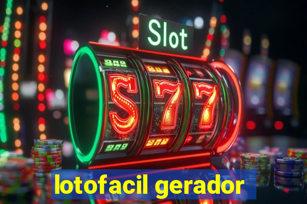 lotofacil gerador